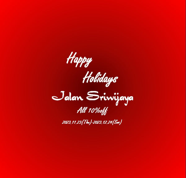 JALAN SRIWIJAYA | 【感謝祭】ALL10%OFF