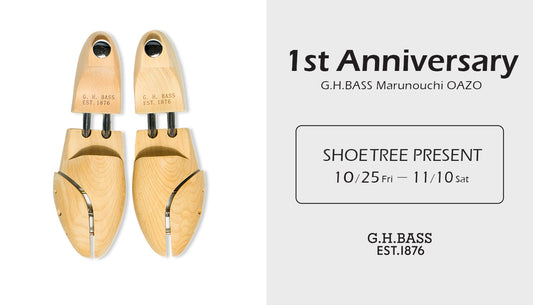 G.H.BASS | 丸の内オアゾ 1st Anniversary