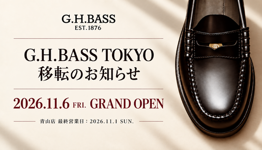 G.H.BASS TOKYO 移転のお知らせ