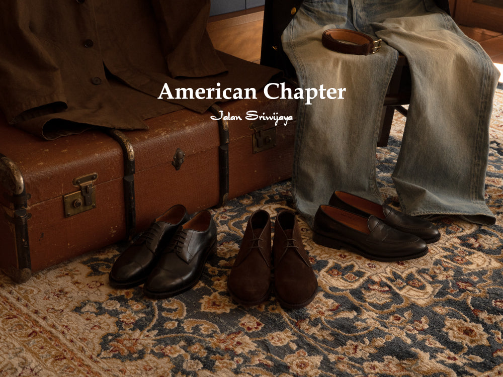 Jalan Sriwijaya - American Chapter - | アメリカントラッドを表現